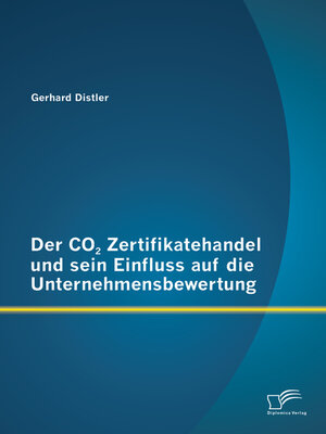 cover image of Der CO2 Zertifikatehandel und sein Einfluss auf die Unternehmensbewertung